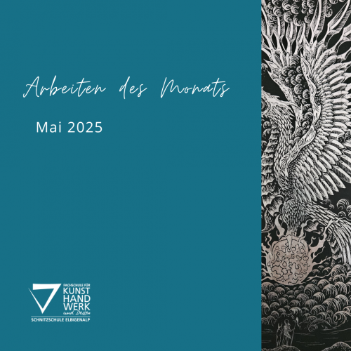 Arbeit des Monats Mai