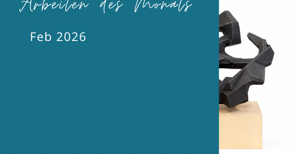 Arbeit des Monats Februar